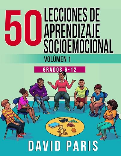 50 Lecciones de Aprendizaje Socioemocional — David Paris