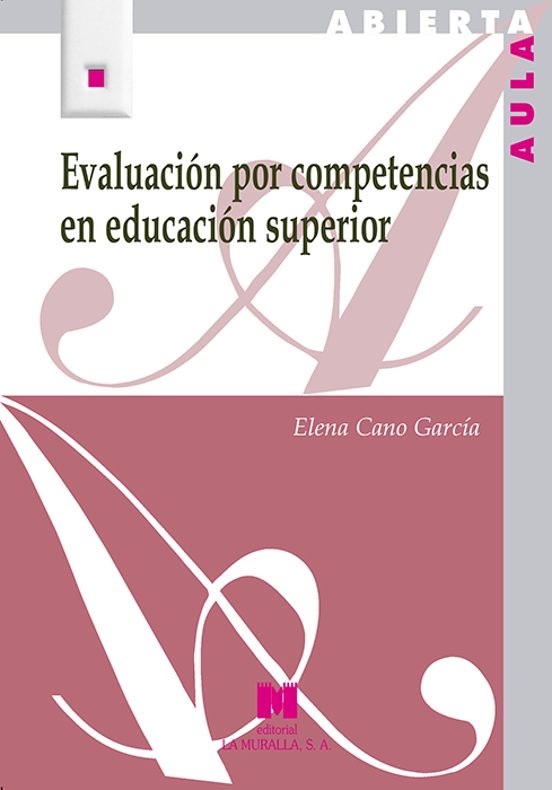 Evaluación por competencias en educación superior — Elena Cano García
